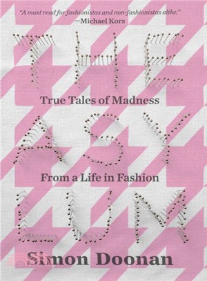 The Asylum ─ True Tales of Madness from a Life in Fashion