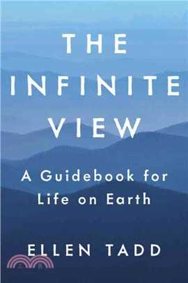 The Infinite View ─ A Guidebook for Life on Earth