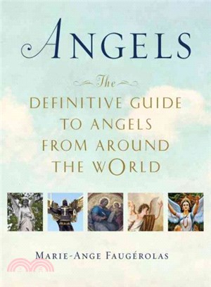 Angels ─ The Definitive Guide to Angels from Around the World