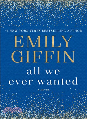 All we ever wanted :a novel ...