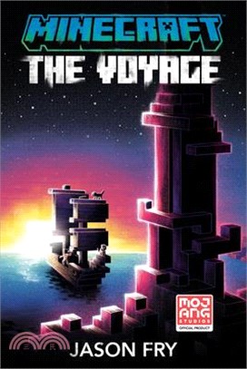 Minecraft: the Voyage (An Official Minecraft Novel 5)(平裝本)