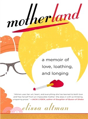 Motherland ― A Memoir of Love, Loathing, and Longing