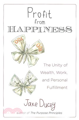 Profit from Happiness ─ The Unity of Wealth, Work, and Personal Fulfillment