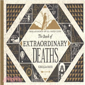 The Book of Extraordinary Deaths ― True Accounts of Ill-fated Lives