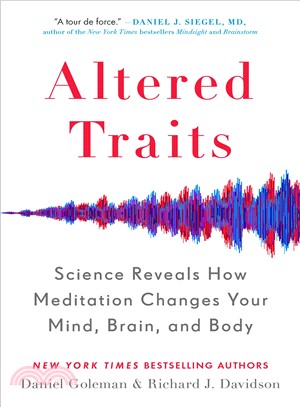 Altered Traits ― Science Reveals How Meditation Changes Your Mind, Brain, and Body