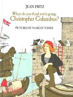 Where Do You Think You're Going, Christopher Columbus?