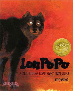 Lon Po Po: a red-riding hood story from China/ translated and illustrated by Ed Young