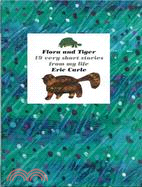 Flora and Tiger ─ 19 Very Short Stories from My Life