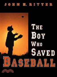 The Boy Who Saved Baseball