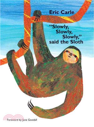 "Slowly, Slowly, Slowly," Said The Sloth