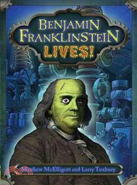 Benjamin Franklinstein Lives!