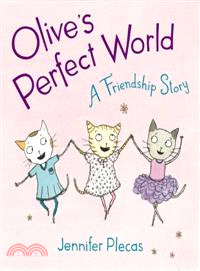 Olive's Perfect World ― A Friendship Story