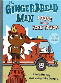 The Gingerbread Man loose on the fire truck /