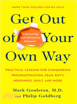 Get Out of Your Own Way ─ Overcoming Self-Defeating Behavior