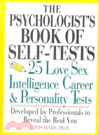 The Psychologist's Book of Self-Tests ─ 25 Love, Sex, Intelligence, Career, and Personality Tests Developed by Professionals to Reveal the Real You