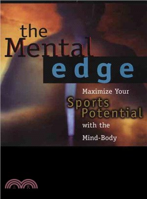 The Mental Edge ─ Maximize Your Sports Potential With the Mind/Body Connection