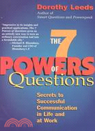 The 7 Powers of Questions ─ Secrets to Successful Communication in Life and at Work