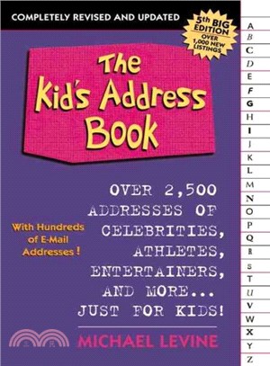 The Kid's Address Book ― Over 2,500 Addresses of Celebrities, Athletes, Entertainers, and More Just for Kids