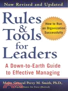 Rules & Tools for Leaders: A Down-To-Earth Guide to Effective Managing
