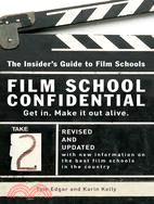 Film School Confidential ─ The Insider's Guide to Film Schools