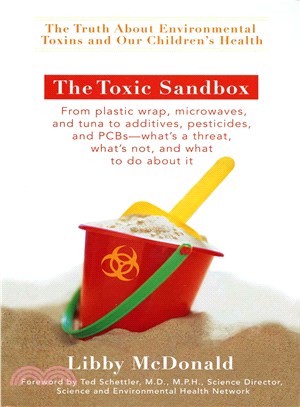 The Toxic Sandbox ─ The Truth About Environmental Toxins and Our Children's Health