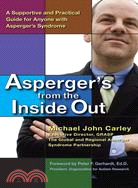 Asperger's from the Inside Out ─ A Supportive and Practical Guide for Anyone With Asperger's Syndrome