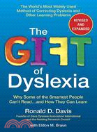The Gift of Dyslexia ─ Why Some of the Smartest People Can't Read...and How They Can Learn