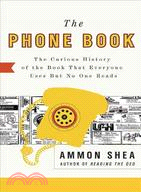 The Phone Book ─ The Curious History of the Book That Everyone Uses But No One Reads