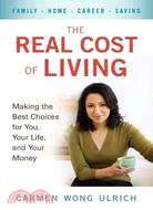 The Real Cost of Living ─ Making the Best Choices for You, Your Life, and Your Money