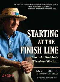 Starting at the Finish Line—Coach Al Buehler's Timeless Wisdom