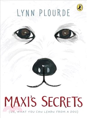 Maxi's Secrets ─ Or What You Can Learn from a Dog