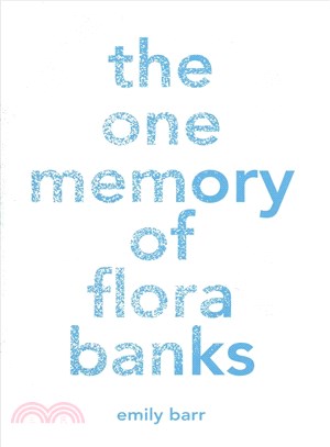 The one memory of Flora Banks /