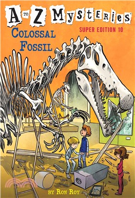 Colossal Fossil (A to Z Mysteries Super Edition #10)