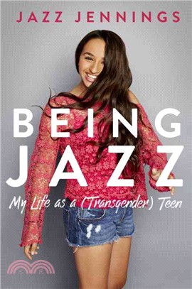 Being Jazz ─ My Life As a Transgender Teen