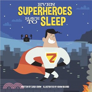 Even Superheroes Have to Sleep