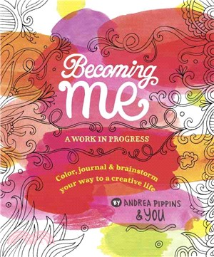 Becoming Me ─ Color, journal & brainstorm your way to a creative life