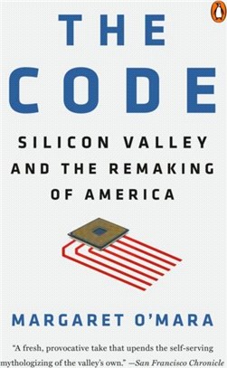 The Code：Silicon Valley and the Remaking of America