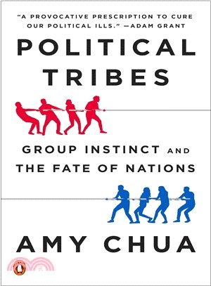 Political Tribes ― Group Instinct and the Fate of Nations