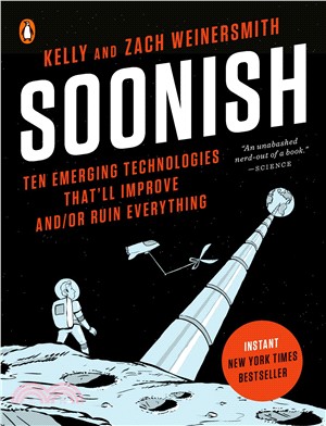 Soonish : ten emerging technologies that