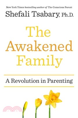 The Awakened Family ─ A Revolution in Parenting