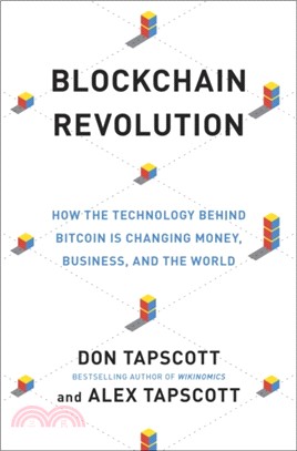 Blockchain Revolution：How the Technology Behind Bitcoin Is Changing Money, Business, and the World