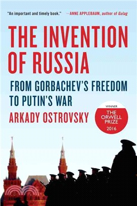 The Invention of Russia ─ From Gorbachev's Freedom to Putin's War