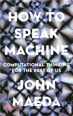 How to Speak Machine ― Laws of Design for a Computational Age