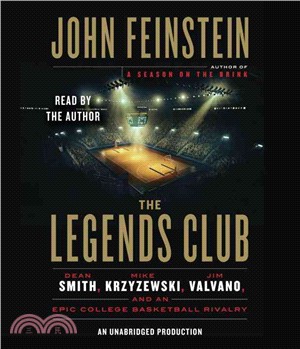 The Legends Club ― Dean Smith, Mike Krzyzewski, Jim Valvano, and the Story of an Epic College Basketball Rivalry