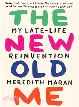 The New Old Me ─ My Late-Life Reinvention