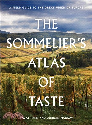 The Sommelier's Atlas of Taste ― A Field Guide to the Great Wines of Europe