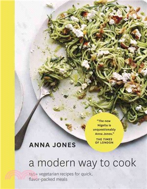 A Modern Way to Cook ─ 150+ Vegetarian Recipes for Quick, Flavor-Packed Meals