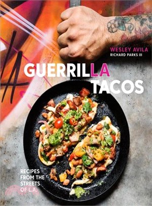 Guerrilla Tacos ─ Recipes from the Streets of L.A.
