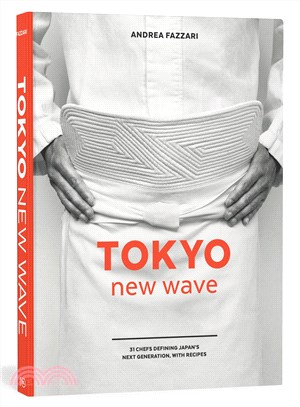 Tokyo New Wave ─ 31 Chefs Defining Japan's Next Generation, With Recipes