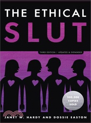 The Ethical Slut ─ A Practical Guide to Polyamory, Open Relationships and Other Freedoms in Sex and Love